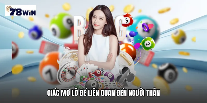 Giấc mơ lô đề liên quan đến người thân