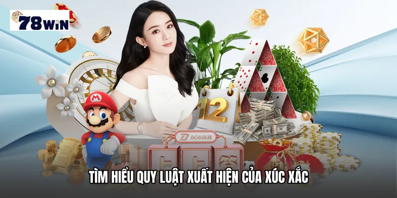 Tìm hiểu quy luật xuất hiện của xúc xắc
