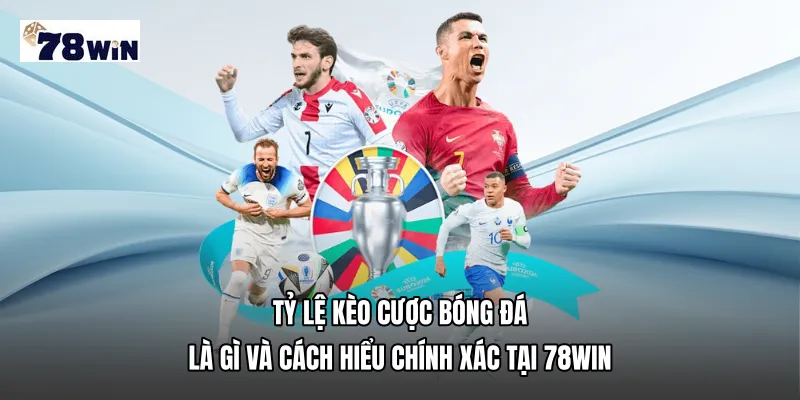 Tỷ lệ kèo cược bóng đá